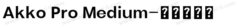 Akko Pro Medium字体转换